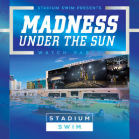 Madness Under The Sun at Stadium Swim